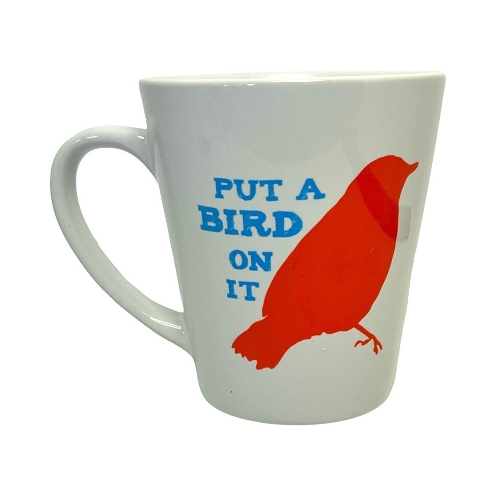 Put a Bird on It Mug from the Portlandia Series